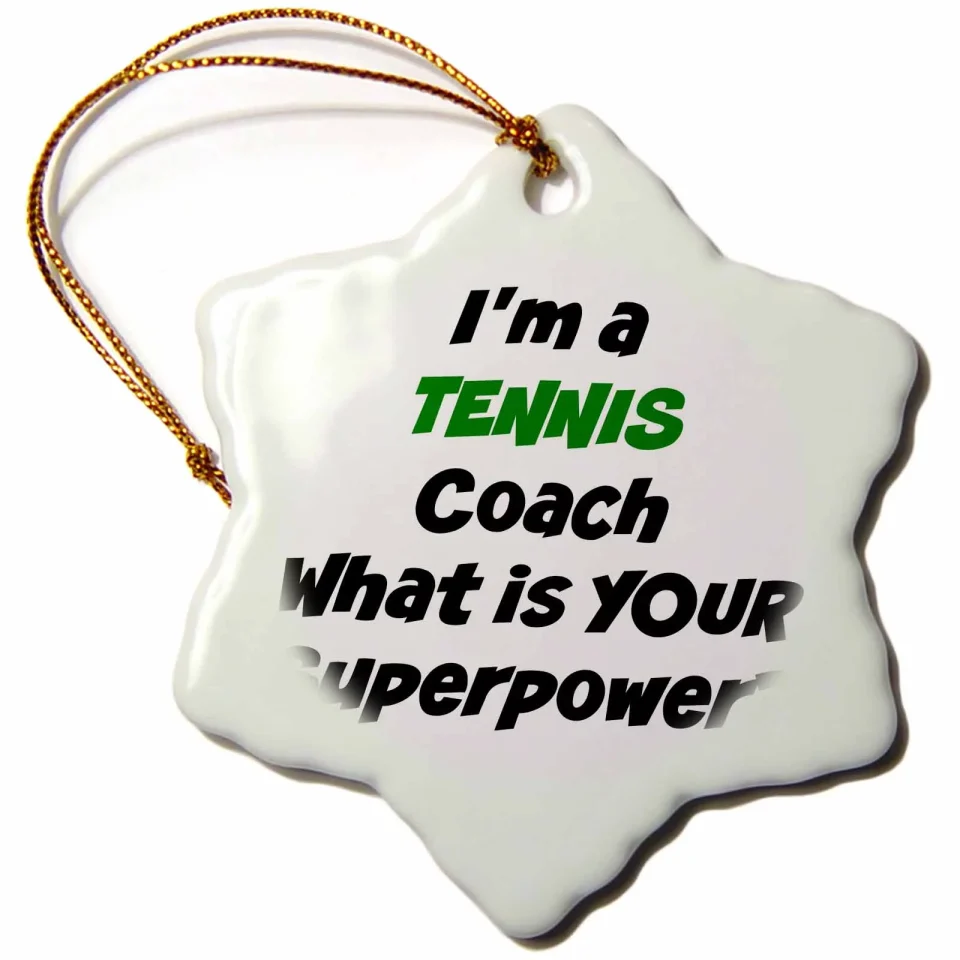 Pure 3dRose Im a tennis coach, whats your super power, Snowflake Ornament, Porcelain, 3-inch